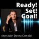 Donna Campisi, Ready Set Goal podcast, Ben Carvosso, Goals,